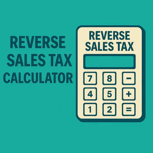 Reverse Sales Tax Calculator